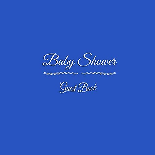 Baby Shower Guest Book: Baby Shower Party Guest Message Book with BONUS Gift Log Photo Pages For Family and Friends To Write In Best Wishes Thoughts ... Book ideas accessories decor supplies gifts) by Gliviu Books