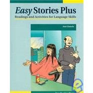 Easy Stories Plus: Readings and Activities for Language Skills by Ann Gianola