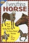 Everything Horse: What Kids Really Want to Know about Horses (Kids Faqs) by Marty Crisp