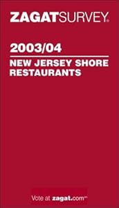 Zagat Survey 2003/04 New Jersey Shore Restaurants by Andrea Clurfeld