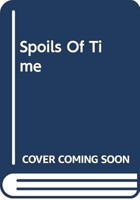Spoils Of Time