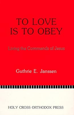 To Love Is to Obey: Living the Commands of Jesus