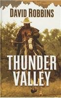 Thunder Valley (Thorndike Large Print Western Series) by David Robbins