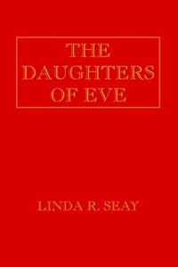 The Daughters of Eve by Linda Seay