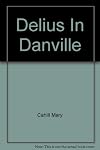 Delius in Danville, Virginia (1885-1886)