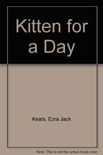 Kitten for a day by Ezra Jack Keats