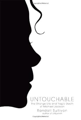 Untouchable: The Strange Life and Tragic Death of Michael Jackson
