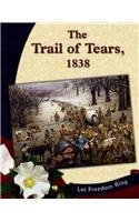 The Trail of Tears, 1838 (Let Freedom Ring)