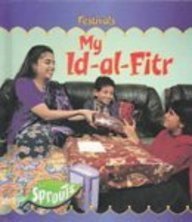 My Id-Al-Fitr (Festivals (Raintree Hardcover))