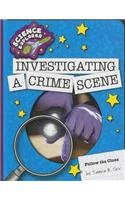 Investigating a Crime Scene by Tamra B. Orr