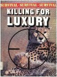 Killing for luxury (Survival)