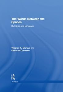 The Words Between the Spaces: Buildings and Language (Architext)