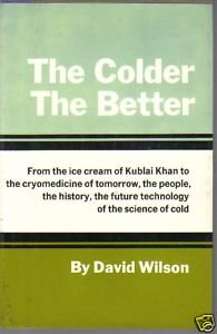 The Colder, the Better by David Wilson