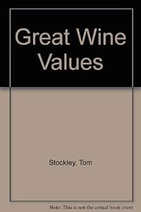 Great Wine Values by Tom Stockley