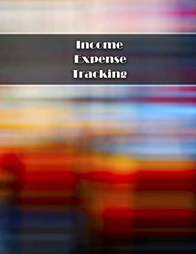 Income Expense Tracking: 12-Month Financial Planner - Large Print Size 8.5x11 inches by Joanna Litten