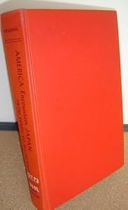 America Encounters Japan: From Perry to MacArthur by William L. Neumann