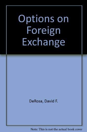 Options on Foreign Exchange by David F. DeRosa