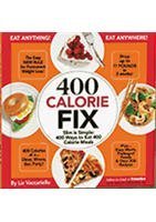 400 Calorie Fix : Slim Is Simple : 400 Ways to Eat 400 Calorie Meals by Liz Vaccariello