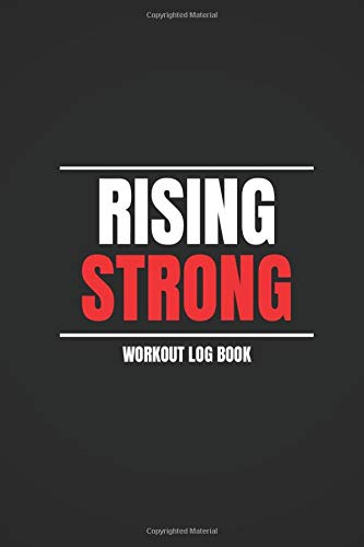 Rising Strong: Workout Log Book by Workout Logs RLW