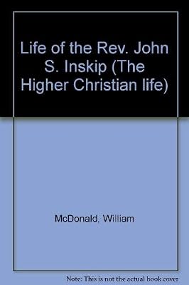 LIFE OF REV JOHN S INSKIP
