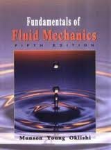 Fundamentals of Fluid Mechanics by Bruce R. Munson