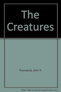 The Creatures by John Rowe Townsend