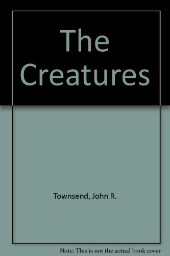 The Creatures by John Rowe Townsend
