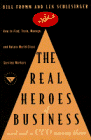 THE REAL HEROES OF BUSINESS By Len Schlesinger & Bill Fromm - Hardcover **Mint**