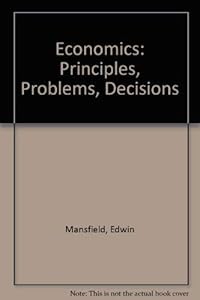 Economics: Principles, problems, decisions