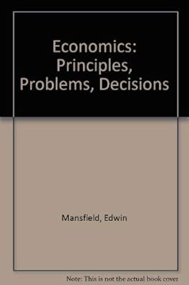 Economics: Principles, problems, decisions