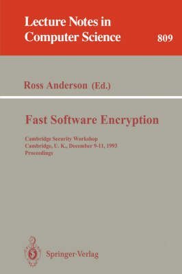 Fast Software Encryption: Cambridge Security Workshop Cambridge, U.K., December 9-11, 1993 : Proceedings (Lecture Notes in Computer Science)