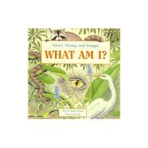 What Am I?: Fierce, Strong, and Snappy by Moira Butterfield