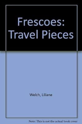 Frescoes: Travel Pieces