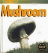 Mushroom by Angela Royston