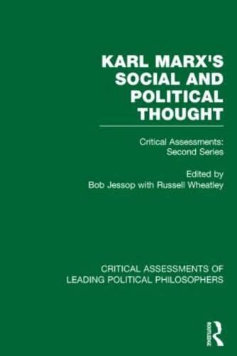 Karl Marx Soc Pol:Crit Ass2 V7 by Bob Jessop