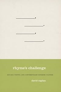 Rhyme's Challenge: Hip Hop, Poetry, and Contemporary Rhyming Culture