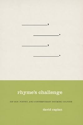 Rhyme's Challenge: Hip Hop, Poetry, and Contemporary Rhyming Culture