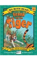 Frank and the Tiger (We Both Read) by Larry Reinhart