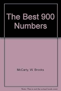 The Best 900 Numbers by W. Brooks McCarty