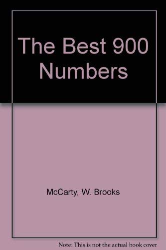 The Best 900 Numbers by W. Brooks McCarty