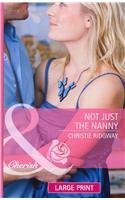 Not Just the Nanny (Mills & Boon Largeprint Special Edition) by Christie Ridgway