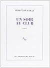 By Christian Gailly Un soir au club (French Edition) [Paperback]