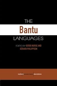 Bantu Languages (Routledge Language Family Series) by Derek Nurse