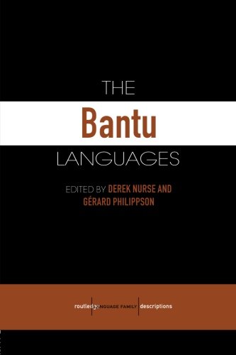 Bantu Languages (Routledge Language Family Series) by Derek Nurse