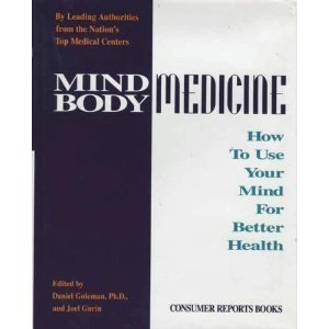 Mind Body Medicine: How to Use Your Mind for Better Health