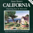 Karen Brown's 2001 California: Charming Inns & Itineraries (Karen Brown's California. Charming Inns & Itineraries) by Karen Brown