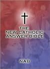 The New Catholic Answer Bible Publisher: Our Sunday Visitor