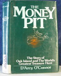 The Money Pit: The Story of Oak Island and the World's Greatest Treasure Hunt by D'Arcy O'Connor