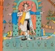 Jonathan Swift's Gulliver (Candlewick Illustrated Classics) by Jonathan Swift