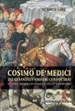 Cosimo de' Medici, die Gesandten und die Condottieri: Diplomatie und Kriege der Republik Florenz im 15. Jahrhundert - Heinrich Lang